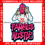 Famous Hustle Sexy Female Pink Ski Mask Woman Holding Cell Phone Cash Money Stacks Tattoo Hip Hop Rap Hustler Drip Trap Hood Thug Street Mafia Mob Ghetto Quote Art Graphic Design Logo T-Shirt Print Printing JPG PNG SVG Vector Cut File