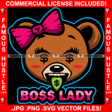 Boss Lady Gangster Cute Female Teddy Bear Dollar Sign Eyes Tongue Sticky Green Pink Bow  Hip Hop Rap Plug Trap Street Hood Ghetto Swag Thug Hustler Hustling Famous Hustle Quote Art Graphic Design Logo T-Shirt Print Printing JPG PNG SVG Vector Cut File