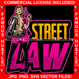 Street Law Sexy Woman Tattooed Lady Machine Gun Cigarette Drugs Hip Hop Rap Rapper Plug Trap Street Hood Famous Hustle Baller Trapper Quote Art Graphic Design Logo T-Shirt Print Printing JPG PNG SVG Vector Cut File