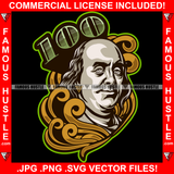 Famous Hustle Self Made Famous Hustle Gangster President Ben Franklin Face $100 Dollar Bill Roll Scroll Tattoo Hip Hop Rap Plug Trap Street Hood Ghetto Thug Hustler Hustling Drip Rich Art Graphic Design Logo Print Printing Vector SVG Cut File