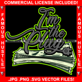 I'm The Plug Cash Money Bundle $100 Bill Wire Hip Hop Rap Rapper Trap Street Hood Ghetto Swag Thug Hustler Hustling Famous Hustle Baller Trapper Quote Art Graphic Design Logo T-Shirt Print Printing JPG PNG SVG Vector Cut File