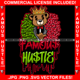 Famous Hustle Dripping Drip Gangster Teddy Bear King Dollar Sign Eyes Crown One Side Cash Money Other Side Hearts Tattoo Hip Hop Rap Hustler Quote Art Graphic Design Logo T-Shirt Print Printing JPG PNG SVG Vector Cut File