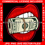 Sexy Red Lips White Teeth Holding Roll Of Cash Money $100 Hip Hop Rap Plug Trap Hustler Rapper Dope Baller Trapper Hustling Flex Dripping Famous Hustle Rich Art Graphic Design Logo T-Shirt Print Printing JPG PNG SVG Vector Cut File