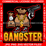 Gangster Cash Money Bag Cartoon Character Gold Dollar Sign Necklace Pistol Gun Sneakers Hip Hop Rap Trap Street Hood Swag Thug Hustler Hustling Famous Hustle Baller Trapper Quote Art Graphic Design Logo T-Shirt Print Printing JPG PNG SVG Vector Cut File