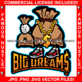Big Dreams Cash Money Bag Cartoon Character Gangster Gold Dollar Sign Necklace Sneakers Hip Hop Rap Rapper Plug Trap Street Hood Thug Hustler Famous Hustle Baller Trapper Quote Art Graphic Design Logo T-Shirt Print Printing JPG PNG SVG Vector Cut File