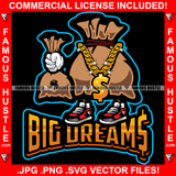 Big Dreams Cash Money Bag Cartoon Character Gangster Gold Dollar Sign Necklace Sneakers Hip Hop Rap Rapper Plug Trap Street Hood Thug Hustler Famous Hustle Baller Trapper Quote Art Graphic Design Logo T-Shirt Print Printing JPG PNG SVG Vector Cut File