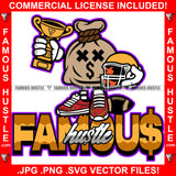 Famous Hustle Cash Money Bag Cross Eyes Winner Gold Trophy Helment Football Sneakers  Hip Hop Rap Plug Trap Street Hood Ghetto Swag Thug Hustler Hustling  Baller Trapper Quote Art Graphic Design Logo T-Shirt Print Printing JPG PNG SVG Vector Cut File