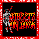 Streetz On Lock Thug Life Hustle Gangster Street Man Statu Mean Face Machine Gun Hip Hop Rap Rapper Plug Trap Street Hood Ghetto Swag Thug Hustler Trapper Quote Art Graphic Design Logo T-Shirt Print Printing JPG PNG SVG Vector Cut File