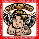 Problem Child Love Crying Gangster Angel Wings Statue Heartbroken Tattoo Tears Hip Hop Rap Boss Drip Swag Plug Trap Hood Thug Street Mafia Mob Ghetto Cartoon Famous Hustle Quote Art Graphic Design Logo T-Shirt Print Printing JPG PNG SVG Vector Cut File