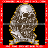 Franklin Famous Hustle Gangster President Ben Face Skull Bandanna Hip Hop Rap Rapper Plug Trap Street Hood Ghetto Swag Thug Hustler Hustling Baller Trapper Quote Art Graphic Design Logo T-Shirt Print Printing JPG PNG SVG Vector Cut File