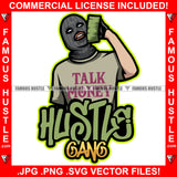 Hustle Gang Talk Money White Gangster Man Money Ski Mask Cash Stack Holding Cell Phone Hip Hop Rap Trap Street Hood Ghetto Thug Boss Hustler Hustling Drip Famous Quote Rich Art Graphic Design Logo T-Shirt Print Printing JPG PNG SVG Vector Cut File