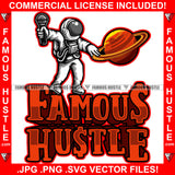 Famous Hustle Astronauts Spaceman DJ Dee Jay Disc Jockey Holding Mic Microphone Spinning Vinyl Record Saturn Outer Space UFO Sci-Fi Science Fiction Art Fantasy Artwork Quote Art Graphic Design Logo T-Shirt Print Printing JPG PNG SVG Vector Cut File