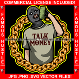 Talk Money Gangster Man Money Ski Mask Cash Stack Holding Cell Phone Gold chain Frame Hip Hop Rap Trap Street Hood Ghetto Thug Boss Hustler Hustling Drip Famous Hustle Rich Art Graphic Design Logo T-Shirt Print Printing JPG PNG SVG Vector Cut File