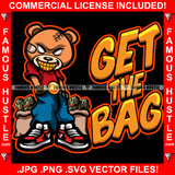 Get The Bag Famous Hustle Gangster Teddy Bear Killer Scar Face Stitches Bandage Gold Teeth Cash Stacks Money Bags Hip Hop Rap Plug Trap Street Hood Ghetto Hustler Drip Quote Art Graphic Design Logo T-Shirt Print Printing JPG PNG SVG Vector Cut File