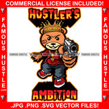 Hustler's Ambition Gangster Teddy Bear King Scar Face Mean Machine Gun Hip Hop Rap Rapper Plug Trap Street Hood Ghetto Swag Thug Hustler Hustling Flex Drip Bad Boy Quote Art Graphic Design Logo T-Shirt Print Printing JPG PNG SVG Vector Cut File