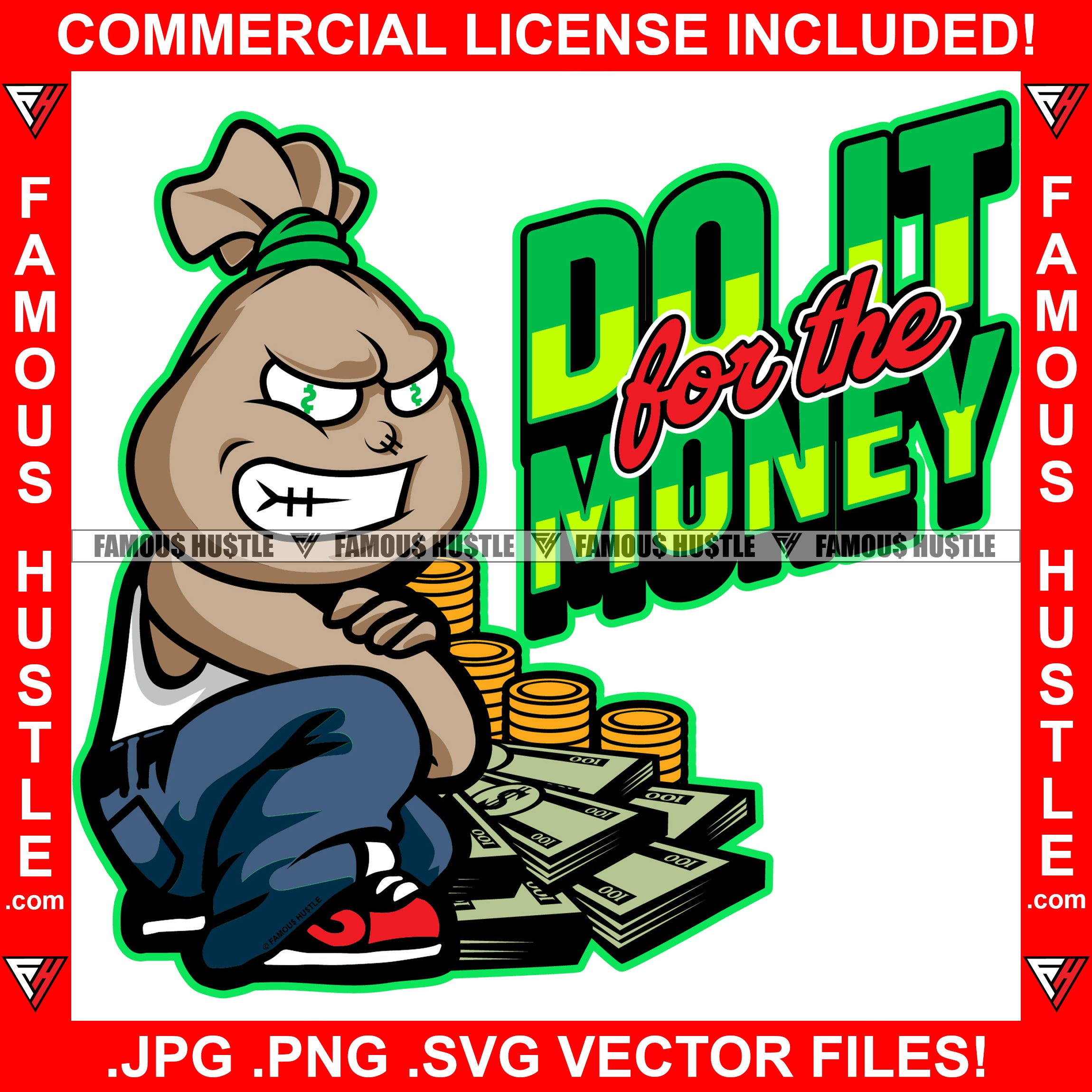 Do It For The Money Gangster Money Bag Cartoon Character Gold Coins Cash Stacks Rich Tattoo Hip Hop Rap Hustler Drip Trap Hood Thug Gang Street Mafia Mob Ghetto Famous Hustle Quote Art Graphic Design Logo T-Shirt Print Printing JPG PNG SVG Vector Cut File