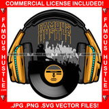 Famous Hustle Headphones Vinyl People Crowd Music Beats Hip Hop Rap Rapper Plug Trap Street Hood Ghetto Swag Thug Hustler Hustling Famous Hustle Baller Trapper Quote Art Graphic Design Logo T-Shirt Print Printing JPG PNG SVG Vector Cut File