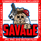 Savage Bag Cash Bag Cross Eyes Dollar Sign Cap Cash Money Bags Pistol Gun Hip Hop Rap Plug Trap Ghetto Swag Thug Hustler Hustling Famous Hustle Baller Trapper Quote Art Graphic Design Logo T-Shirt Print Printing JPG PNG SVG Vector Cut File