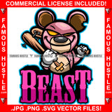 Beast Teddy Bear Scar Mean Face Yellow Eyes Stitches Baseball Bat Hip Hop Rap Rapper Plug Trap Street Hood Ghetto Swag Thug Hustler Hustling Famous Hustle Baller Trapper Quote Art Graphic Design Logo T-Shirt Print Printing JPG PNG SVG Vector Cut File