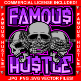 Famous Hustle Savage Hear See Speak Fire Evil Three Skull Smoke Covering Ears Eyes Mouth Gangster Tattoo Hip Hop Rap Plug Trap Street Ghetto Thug Hustler Drip Dripping Badass Quote Art Graphic Design Print Printing Vector SVG Cut File