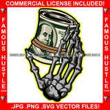 Famous Hustle Skeleton Bone Hand Holding 100 Dollar Bill Cash Money Roll Hip Hop Rap Rapper Plug Trap Street Hood Ghetto Swag Thug Hustler Hustling Trapper Art Graphic Design Logo T-Shirt Print Printing JPG PNG SVG Vector Cut File