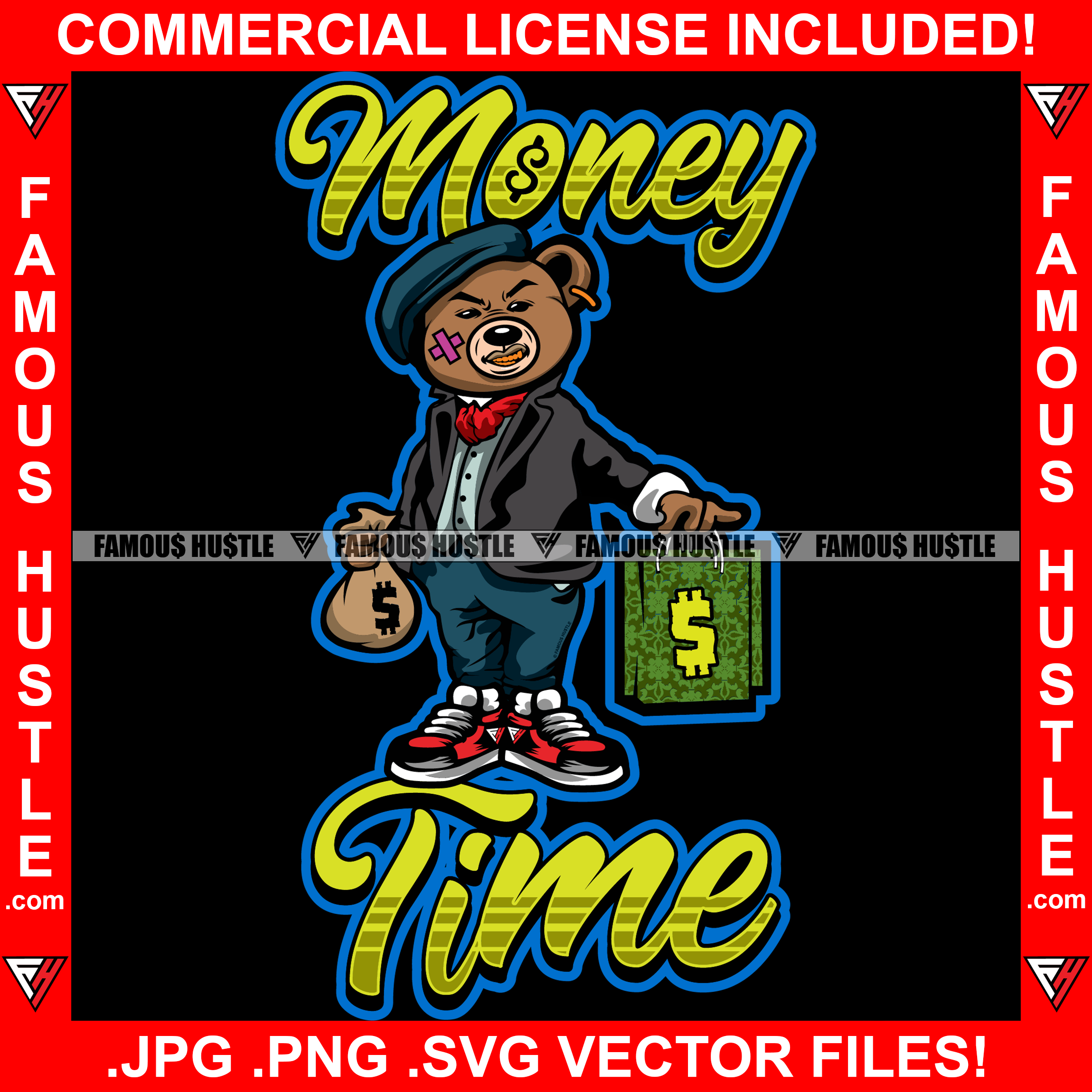 Money Time Famous Hustle Teddy Bear Cash Money Stack Dollar Sign Shopping Bag Gangster Hip Hop Rap Rapper Plug Trap Street Hood Ghetto Swag Thug Hustler Hustling Flex Drip Quote Art Graphic Design Logo T-Shirt Print Printing JPG PNG SVG Vector Cut File