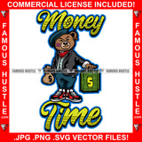 Money Time Famous Hustle Teddy Bear Cash Money Stack Dollar Sign Shopping Bag Gangster Hip Hop Rap Rapper Plug Trap Street Hood Ghetto Swag Thug Hustler Hustling Flex Drip Quote Art Graphic Design Logo T-Shirt Print Printing JPG PNG SVG Vector Cut File