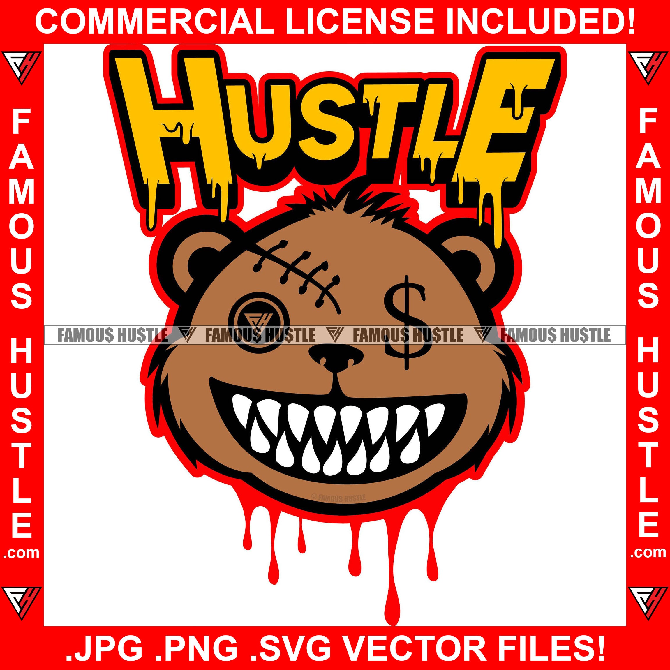 Famous Hustle Gangster Teddy Bear Dripping Button Dollar Sign Eye Staples Scar Face Sharp Teeth Tattoo Hip Hop Rap Hustler Boss Drip Swag Hustler Hustling Quote Art Graphic Design Logo T-Shirt Print Printing JPG PNG SVG Vector Cut File