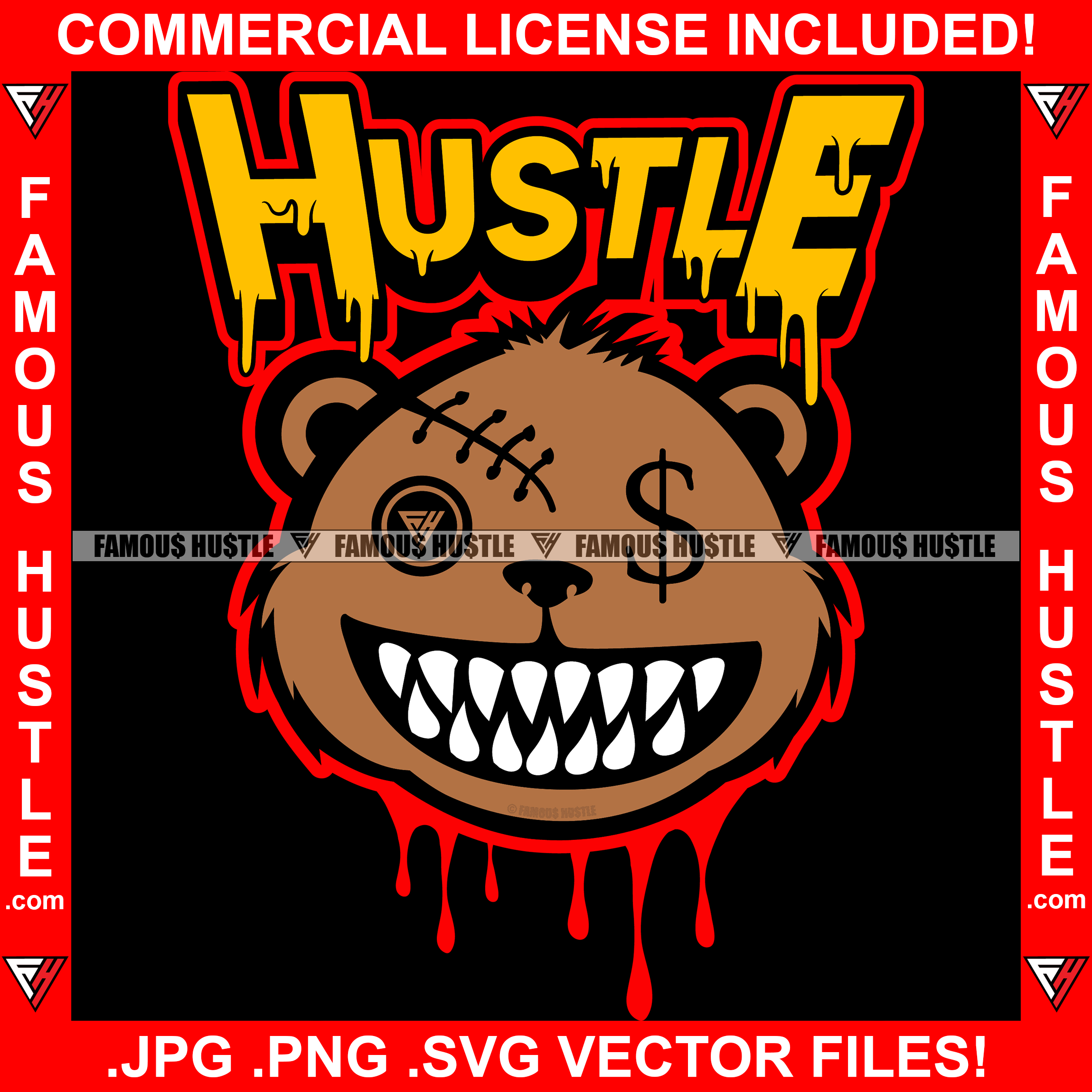 Famous Hustle Gangster Teddy Bear Dripping Button Dollar Sign Eye Staples Scar Face Sharp Teeth Tattoo Hip Hop Rap Hustler Boss Drip Swag Hustler Hustling Quote Art Graphic Design Logo T-Shirt Print Printing JPG PNG SVG Vector Cut File