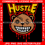 Famous Hustle Gangster Teddy Bear Dripping Button Dollar Sign Eye Staples Scar Face Sharp Teeth Tattoo Hip Hop Rap Hustler Boss Drip Swag Hustler Hustling Quote Art Graphic Design Logo T-Shirt Print Printing JPG PNG SVG Vector Cut File