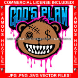 God's Plan Gangster Hustle Horror Teddy Bear Dripping Missing Button Dollar Sign Eye Staples Sharp Teeth Tattoo Hip Hop Rap Hustler Boss Drip Swag Trapper Gang member Quote Art Graphic Design Logo T-Shirt Print Printing JPG PNG SVG Vector Cut File