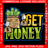 Get Money Cash Bag Cartoon Character Cross Eyes Dollar Sign Cap Cash Money Bags Hands Hip Hop Rap Rapper Plug Trap Street Hood Ghetto Swag Thug Hustler Hustling Famous Hustle Quote Art Graphic Design Logo T-Shirt Print Printing JPG PNG SVG Vector Cut File