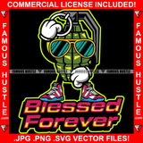 Blessed Forever Deadly Weapon Bomb Cartoon Character Sunglasses Sneakers Hip Hop Rap Plug Trap Street Hood Ghetto Swag Thug Hustler Hustling Famous Hustle Baller Trapper Quote Art Graphic Design Logo T-Shirt Print Printing JPG PNG SVG Vector Cut File