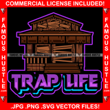 Trap Life Abandoned Drug House Boarded Up Ghetto Home Hood Hip Hop Rap Rapper Plug Trap Street Hood Ghetto Swag Thug Hustler Trapper Quote Art Graphic Design Logo T-Shirt Print Printing JPG PNG SVG Vector Cut File