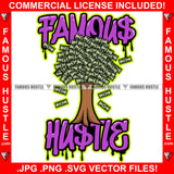 Famous Hustle Dripping Drip Cash Money Tree Falling Off Quote Saying Trending Fashion Hip Hop Rap Rapper Plug Trap Street Hood Ghetto Thug Hustler Hustling Famous Hustle Art Graphic Design Logo T-Shirt Print Printing JPG PNG SVG Vector Cut File