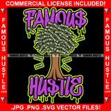 Famous Hustle Dripping Drip Cash Money Tree Falling Off Quote Saying Trending Fashion Hip Hop Rap Rapper Plug Trap Street Hood Ghetto Thug Hustler Hustling Famous Hustle Art Graphic Design Logo T-Shirt Print Printing JPG PNG SVG Vector Cut File