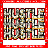 Hustle 100 Dollar Bill Pattern Hip Hop Rap Rapper Plug Trap Street Hood Ghetto Swag Thug Hustler Hustling Famous Baller Trapper Quote Art Graphic Design Logo T-Shirt Print Printing JPG PNG SVG Vector Cut File