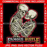 Famous Hustle Skeleton Couple Romantic Dying Together Forever Love Lovers Relationship Family Boyfriend Girlfriend Husband Wife Married Marriage Skull Dead Horror Grunge Quote Art Graphic Design Logo T-Shirt Print Printing JPG PNG SVG Vector Cut File