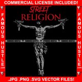 Street Religion Trap God Jesus Machine Guns In Hands Hip Hop Rap Rapper Plug Trap Street Hood Ghetto Swag Thug Hustler Hustling Famous Hustle Baller Trapper Quote Art Graphic Design Logo T-Shirt Print Printing JPG PNG SVG Vector Cut File