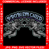 Problem Child Two Gangster Angels Wings Statue Machine Guns Hip Hop Rap Rapper Plug Trap Street Hood Ghetto Swag Thug Hustler Hustling Famous Hustle Baller Trapper Quote Art Graphic Design Logo T-Shirt Print Printing JPG PNG SVG Vector Cut File