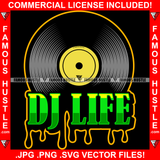 DJ Life Vinyl Dripping Melting Retro Vintage Music Dj Musician Hip Hop Rap Rapper Plug Trap Street Hood Ghetto Swag Thug Hustler Hustling Famous Hustle Baller Trapper Quote Art Graphic Design Logo T-Shirt Print Printing JPG PNG SVG Vector Cut File