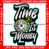 Time Is Money Watch Quote Saying Trending Fashion Hip Hop Rap Rapper Plug Trap Street Hood Ghetto Thug Hustler Hustling Famous Hustle Art Graphic Design Logo T-Shirt Print Printing JPG PNG SVG Vector Cut File