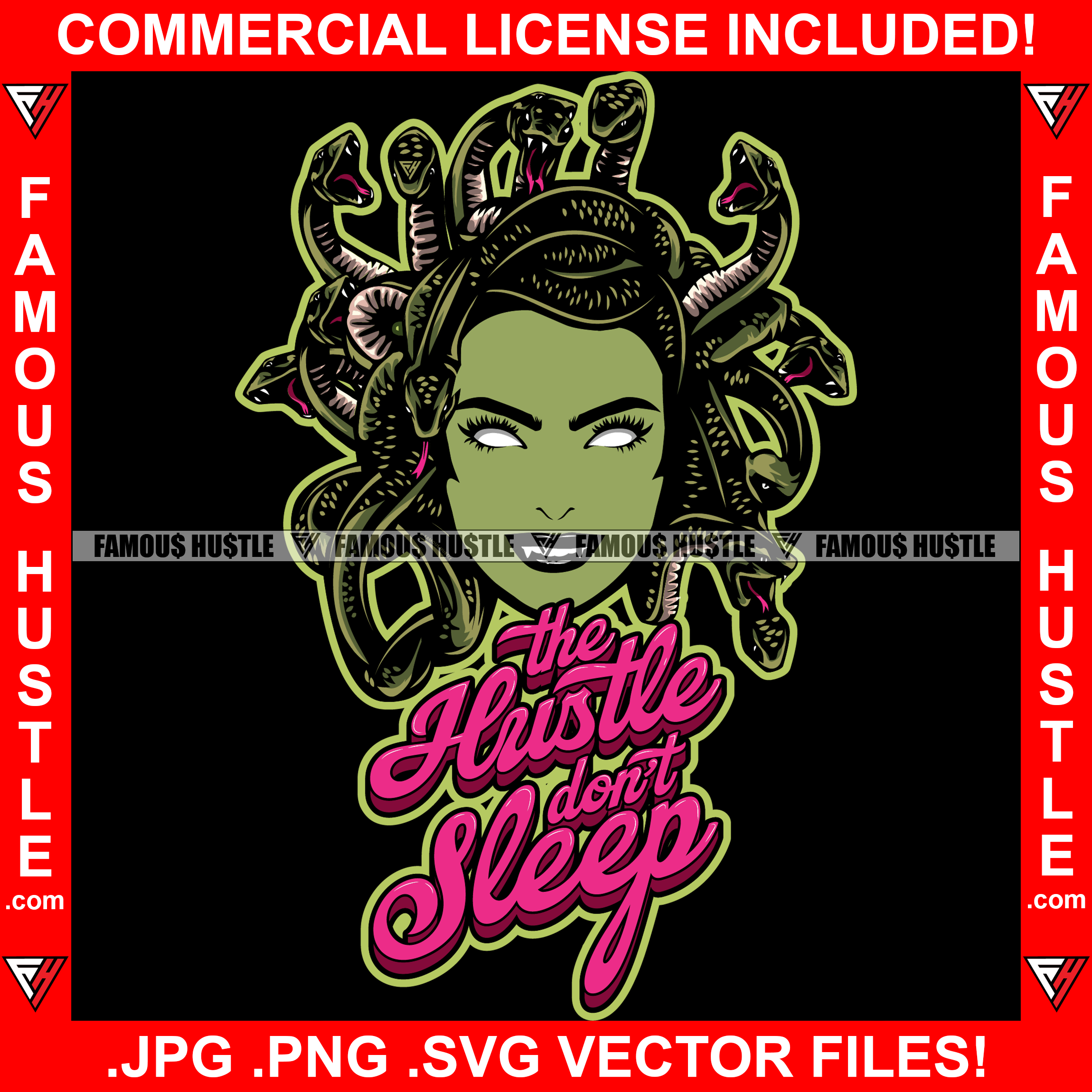 The Hustle Don't Sleep Famous Hustle Medusa Fangs Snake Hair Lady Mythological Creature Girl Scary Woman Monster Hair Eyes Tattoo Scary Mythological Creature Savage Famous Hustle Quote Art Graphic Design Logo Print Printing Vector SVG Cut File