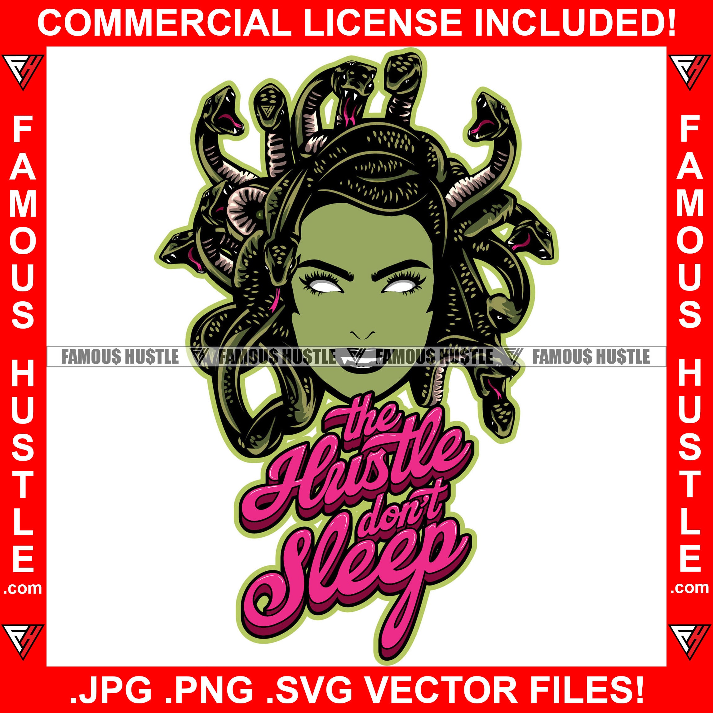 The Hustle Don't Sleep Famous Hustle Medusa Fangs Snake Hair Lady Mythological Creature Girl Scary Woman Monster Hair Eyes Tattoo Scary Mythological Creature Savage Famous Hustle Quote Art Graphic Design Logo Print Printing Vector SVG Cut File