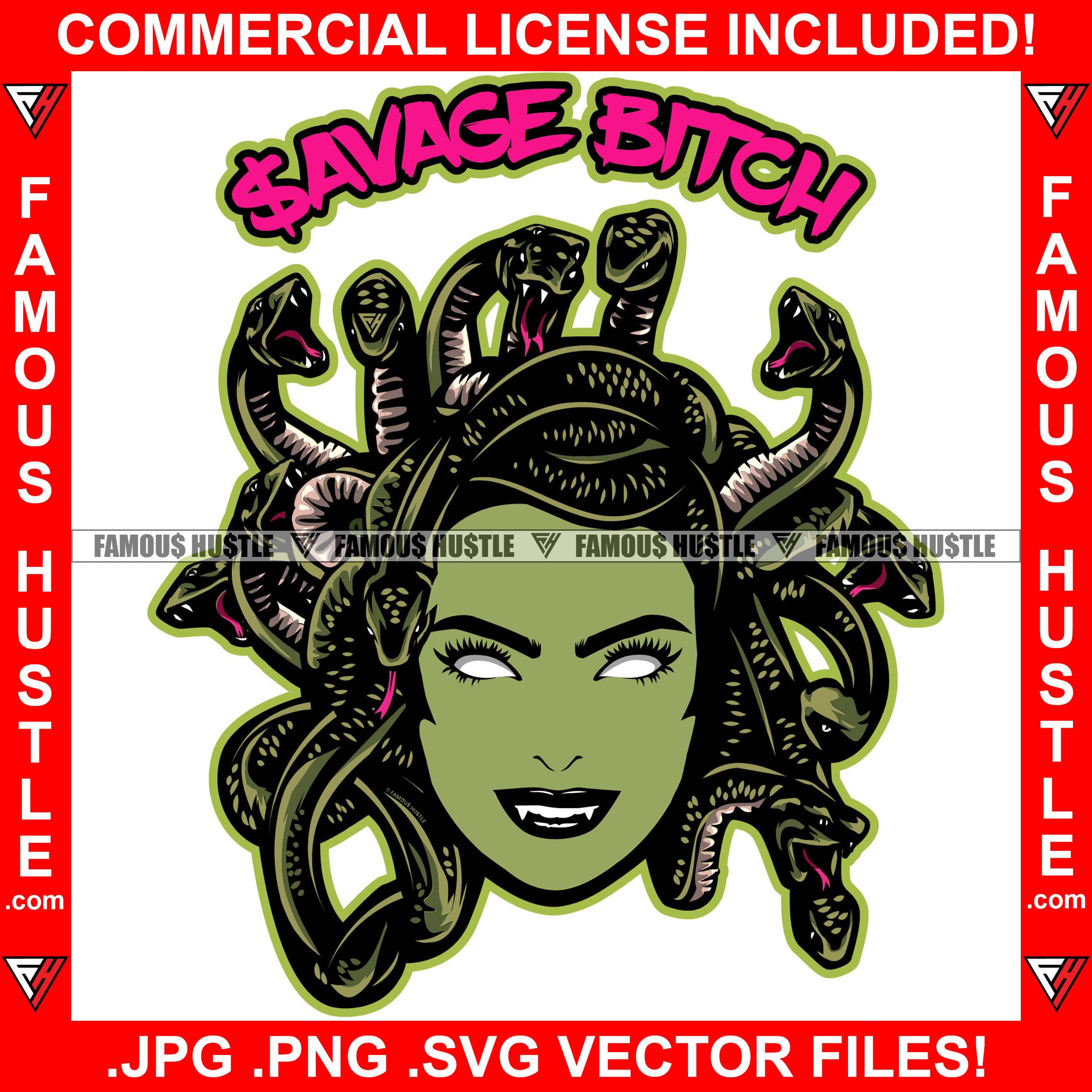 Savage Bitch Famous Hustle Medusa Mean Face Snake Hair Sharp Teeth White Eyes Tattoo Scary Mythological Creature Hustler Hustling Angry Attitude Woman Female Lady Girl Quote Art Graphic Design Logo T-Shirt Print Printing JPG PNG SVG Vector Cut File
