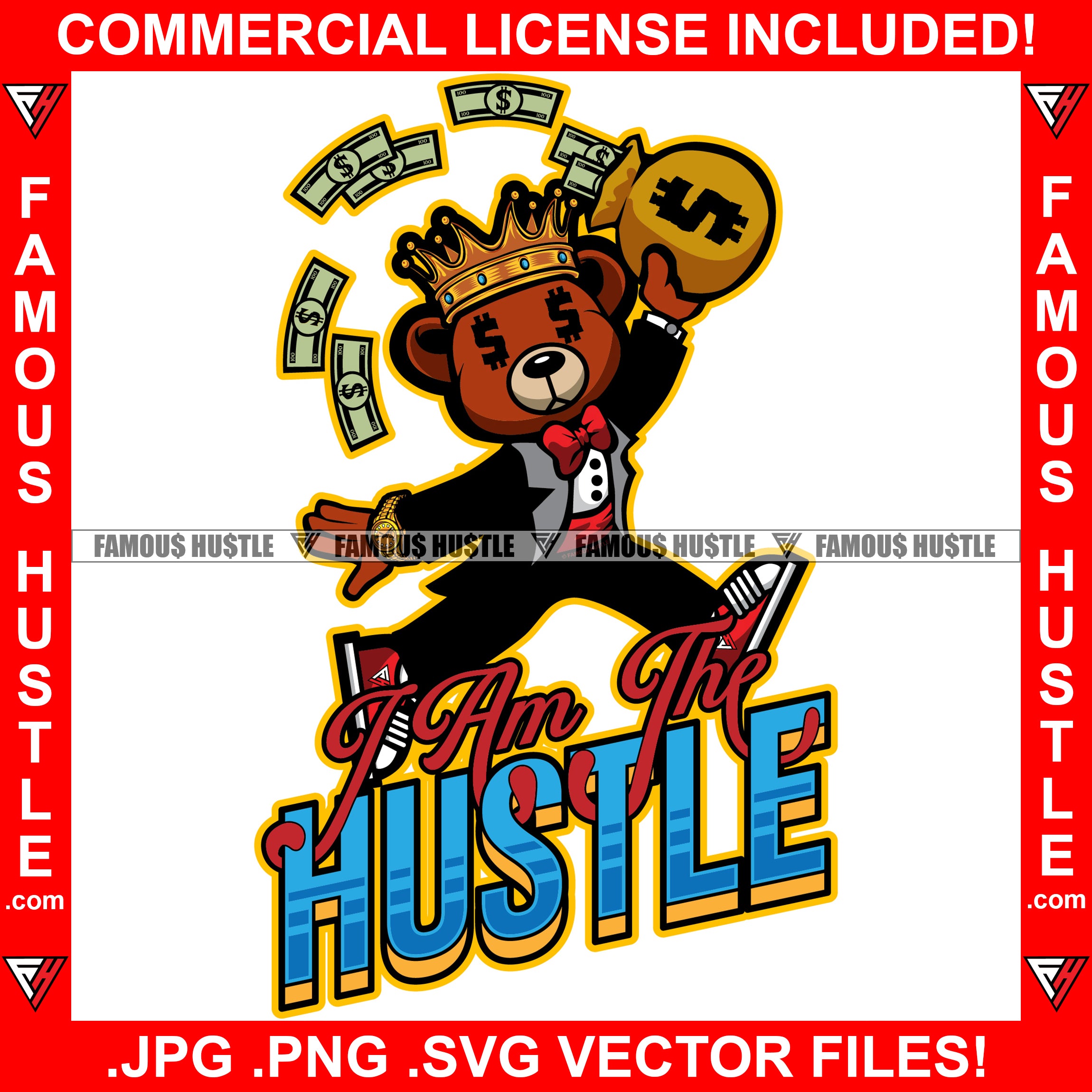 I Am The Hustle Famous Gangster Teddy Bear King Mean Scar Face Dripping Gold Chain Necklace Falling Cash Money $100 Dollar Bills Raining Down Hustler Hustling Quote Art Graphic Design Logo T-Shirt Print Printing JPG PNG SVG Vector Cut File
