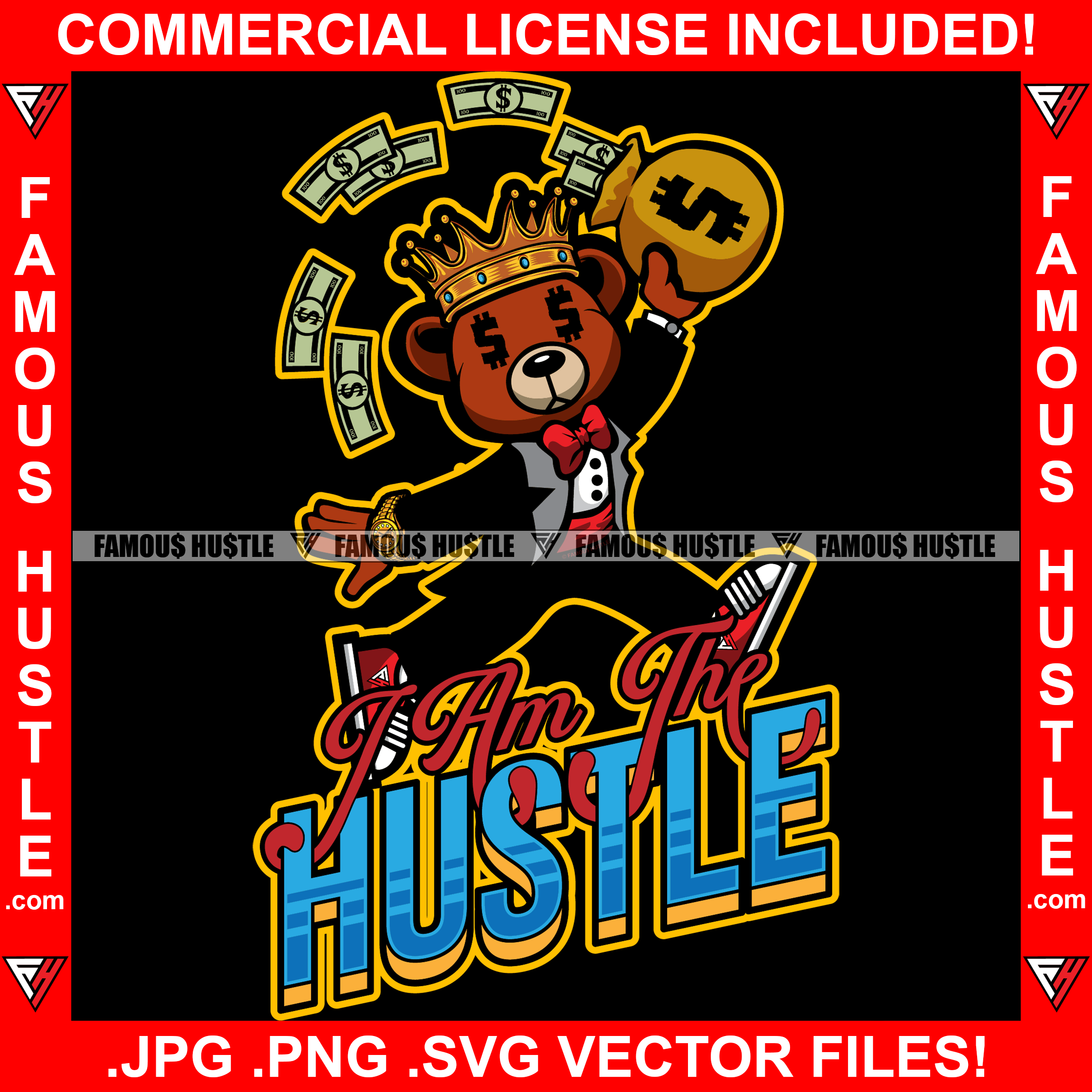 I Am The Hustle Famous Gangster Teddy Bear King Mean Scar Face Dripping Gold Chain Necklace Falling Cash Money $100 Dollar Bills Raining Down Hustler Hustling Quote Art Graphic Design Logo T-Shirt Print Printing JPG PNG SVG Vector Cut File