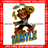 I Am The Hustle Famous Gangster Teddy Bear King Mean Scar Face Dripping Gold Chain Necklace Falling Cash Money $100 Dollar Bills Raining Down Hustler Hustling Quote Art Graphic Design Logo T-Shirt Print Printing JPG PNG SVG Vector Cut File