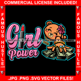 Girls Power Female Hustle Teddy Bear Grabbing Cash Money Jewelry Tattoo Hip Hop Rap Hustler Boss Drip Swag Trap Hood Thug Gang Street Mafia Mob Ghetto Cartoon Famous Hustle Quote Art Graphic Design Logo T-Shirt Print Printing JPG PNG SVG Vector Cut File