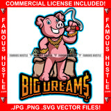Big Dreams Gangster Cute Pig Smoking Gold Jewelry Watch Cash Money Bags Hip Hop Rap Plug Trap Street Hood Ghetto Swag Thug Hustler Hustling Famous Hustle Baller Trapper Quote Art Graphic Design Logo T-Shirt Print Printing JPG PNG SVG Vector Cut File